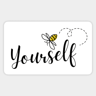 Bee Yourself Magnet